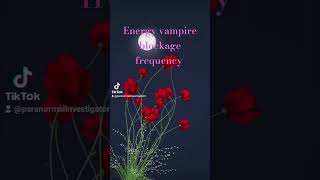 energy vampire blockage frequency [upl. by Laresa]