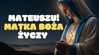 MODLITWA URODZINOWA ZA MATEUSZA 🙏  Modlitwa Do Matki Bożej [upl. by Ttam]