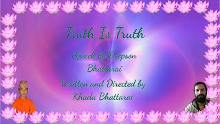 Truth is Truth  Speeched by Deepson Bhattarai  Written amp Directed by Khada Bhattarai  A Poem [upl. by Nashbar605]