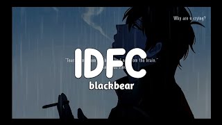 Blackbear  IDFC  Slowed [upl. by Coheman]