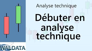 Bourse et Trading débuter en Analyse technique [upl. by Siroved276]