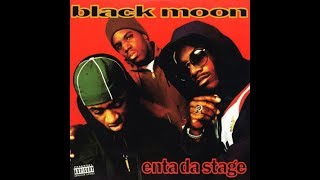 Black Moon  Enta Da Stage HQ [upl. by Lapo200]