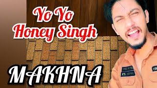 Yo Yo Honey Singh MAKHNA Video Song  Neha Kakkar Singhsta TDO  Bhushan Kumar Saurabh [upl. by Odnanref]