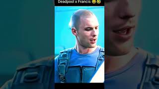 Deadpool X Francis funny 🤣 😂 scene [upl. by Erimahs]