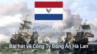 quotVOCquot  Song about the Dutch East India Company  quotVOCquot Bài hát về Công Ty Đông Ấn Hà Lan [upl. by Tully439]