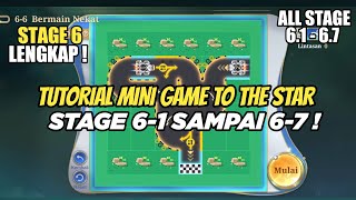 CARA MENYELESAIKAN MINI GAMES TO THE STARS STAGE 61 SAMPAI 67 MOBILE LEGENDS [upl. by Tann]