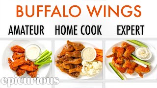 4 Levels of Buffalo Wings Amateur to Food Scientist  Epicurious [upl. by Ritchie]