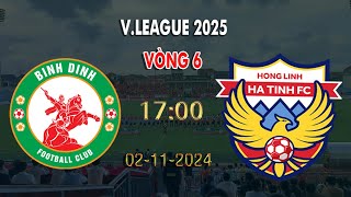 🔴BÌNH LUẬN TRỰC TIẾP HÀ TĨNH VS BÌNH ĐỊNH VÒNG 6 VLEAGUE 2025 [upl. by Adiari]