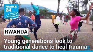 Rwandan genocide young generations look to traditional dance to heal trauma • FRANCE 24 English [upl. by Rieger]