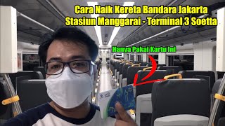 Kereta Bandara Soekarno Hatta  Stasiun Manggarai ke Terminal 3 Soetta [upl. by Rollins]