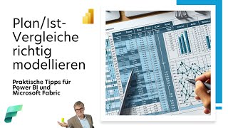 PlanIstVergleiche in Power BI und Fabric richtig modellieren [upl. by Enoved]