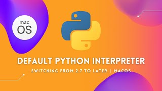 Switching Default Python Interpreter  Mac OS [upl. by Silbahc767]