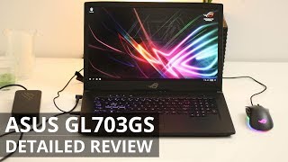 ASUS ROG STRIX GL703GS DETAILED REVIEW [upl. by Nemzzaj]