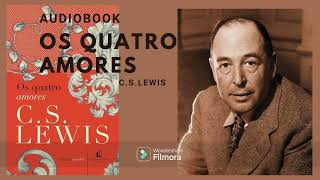 Audiobook Os quatro amores  CS Lewis  Parte 55  Caridade booktok [upl. by Heng]