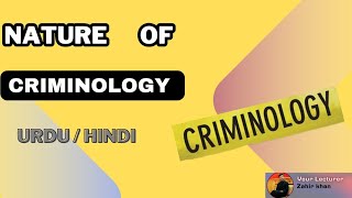 Nature of Criminology  Your Lecturer criminology [upl. by Ruthven282]