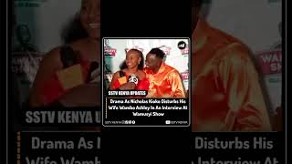 Nicholas kioko disturbs his wife wambo Ashley in an interview [upl. by Hedveh689]