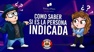 Psico y Psico Cómo saber si es la persona indicada [upl. by Kelula]