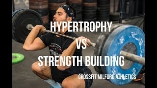 Hypertrophy vs Strength Building CrossFit Milford Athletics [upl. by Yordan]