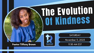 Pastor Tiffany Brown The Evolution of Kindness November 11th 2023 [upl. by Ayinat]