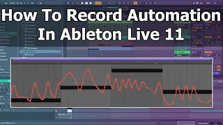 How To Record Automation In Ableton Live 11 [upl. by Nnawtna418]