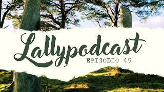 Lallypodcast 45  ¿Cómo empezó Diana a escribir Outlander [upl. by Yelyab]