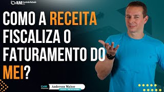 COMO A RECEITA FISCALIZA O FATURAMENTO DO MEI [upl. by Comras]