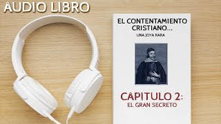 AudioLibro El Contentamiento Capitulo 2  El Gran Secreto [upl. by Ademordna267]