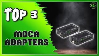 Best MoCA Adapter For Your Home [upl. by Nnawtna]