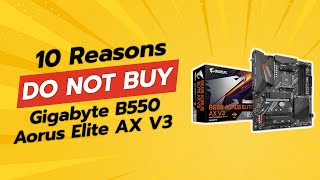 DONT BUY Gigabyte B550 Aorus Elite AX V3 Before Watching THIS 🚫💻 [upl. by Monahon]