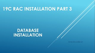 19c RAC Installation part 3  Database Installation  Brace Coder [upl. by Annahsat]