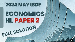 2024 May IBDP HL Economics TZA Paper 2 [upl. by Ayet]