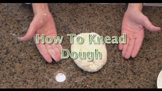 How to Knead Dough for Pizza Bread Pita etc How to Knead Dough by Hand  Kneading Technique [upl. by Kenay654]