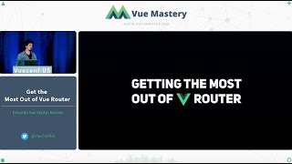 Get the Most Out of Vue Router by Eduardo Martin San Morote  VueConf US 2020 [upl. by Linzer]