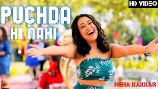 PUCHDA HI NAHINeha Kakkar  Mere husan di sonh munde khaan Tu mainu puchda hi nai Lyrical [upl. by Hesketh]