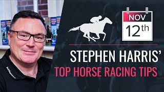 Stephen Harris’ top horse racing tips for Tuesday 12th November [upl. by Alsworth]