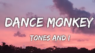 Dance Monkey Lyrics Tones and I [upl. by Michey]