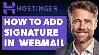 How To Add Signature In Hostinger Webmail Full 2024 Guide [upl. by Neira]