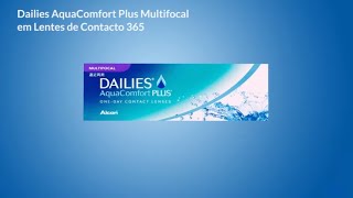 Dailies AquaComfort Plus Multifocal em Lentes de Contacto 365 [upl. by Aicenav]