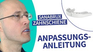 Zahnschiene SanaBrux Anpassungsanleitung [upl. by Eellehs]