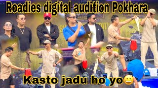 Himalayan Roadies season six ma khatra jadu 😊Pokhara digital audition [upl. by Blankenship]