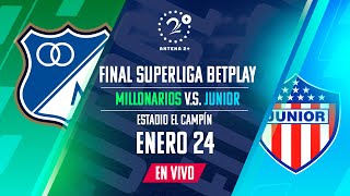 MILLONARIOS Vs JUNIOR  FINAL SUPERLIGA  EN VIVO [upl. by Acinod]