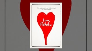 Documentary Premieres Love Antosha [upl. by Asertal90]