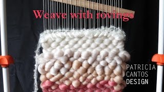 Weaving with roving  Weaving lessons for beginners [upl. by Nnylireg]