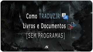 TUTORIAL  Como TRADUZIR Livros e Documentos PDFDOC SEM PROGRAMAS [upl. by Starlin]