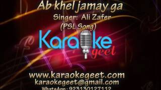 Ali ZaferAb khel jamay ga PSL Song Karaoke [upl. by Attenad672]