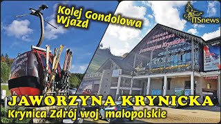 Jaworzyna Krynicka Kolejka Gondolowa  Wjazd Krynica Zdrój woj małopolskie [upl. by Cynthie]