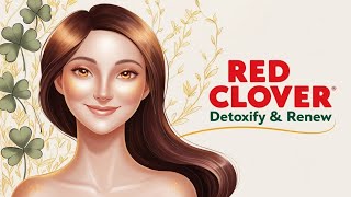 Red Clover Radiance Balance Hormones and Detoxify Naturally [upl. by Alebasi]