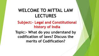 What do you understand by codification of laws Discuss the merits of codification [upl. by Akiem]