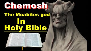 Chemosh The Moabites God In Bible II केमोश के बारे में बाइबल क्या कहती है II Egyptian gods in bible [upl. by Sandye]