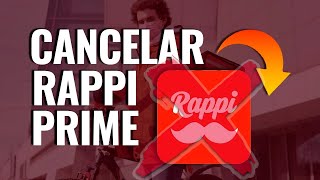 Cómo Cancelar Rappi Prime Fácil y Rápido [upl. by Asseneg283]